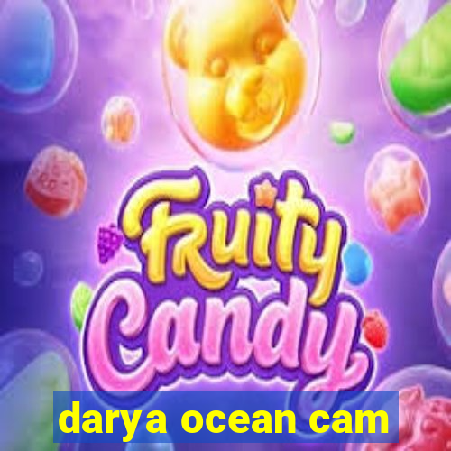 darya ocean cam